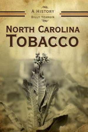 North Carolina Tobacco de Billy Yeargin