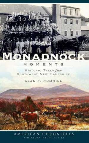 Monadnock Moments de Rumrill, Alan