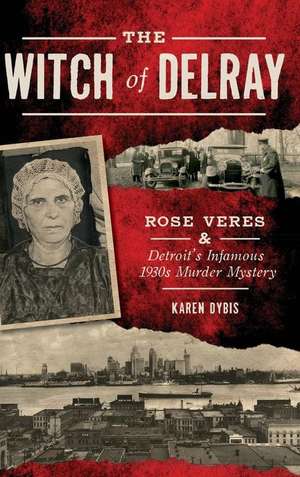 The Witch of Delray de Karen Dybis