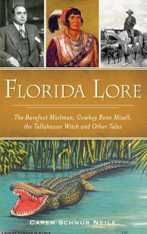 Florida Lore de Caren Schnur Neile