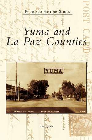 Yuma and La Paz Counties de Rick Sprain