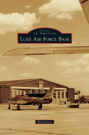Luke Air Force Base de Rick Griset