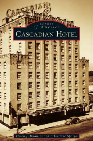 Cascadian Hotel de Helen J Knowles