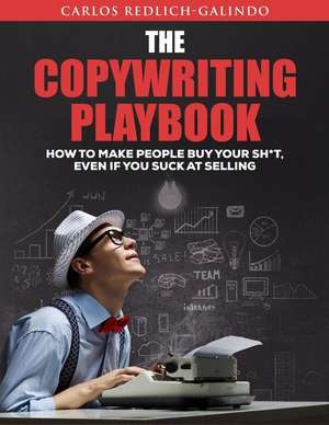 The Copywriting Playbook de Redlich-Galindo, Carlos