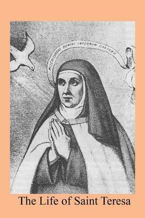 The Life of Saint Teresa de F. a. Forbes