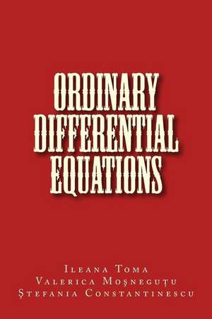 Ordinary Differential Equations de Ileana Toma