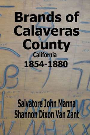 Brands of Calaveras County, California de Manna, Salvatore John