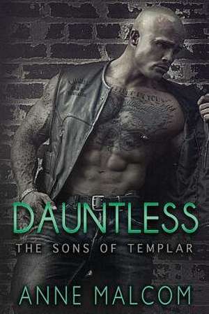 Dauntless (Sons of Templar MC) de Anne Malcom