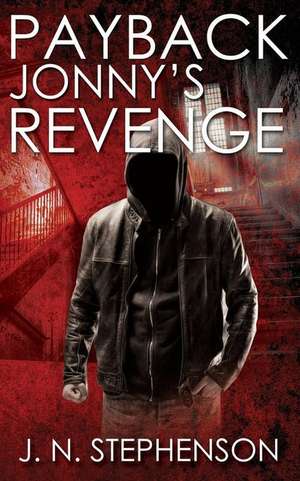 Payback Jonny's Revenge de J. N. Stephenson