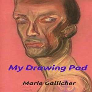 My Drawing Pad de Gallicher, Marie