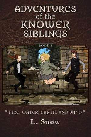 Adventures of the Knower Siblings #1 de Snow, L.