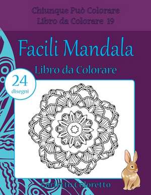 Facili Mandala Libro Da Colorare de Coloretto, Carletto