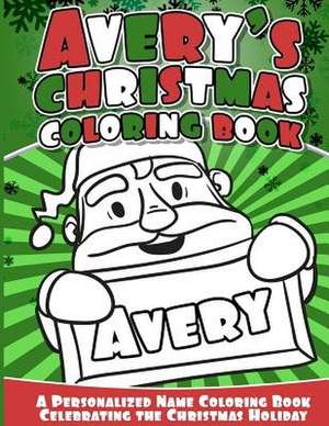 Avery's Christmas Coloring Book de Books, Avery