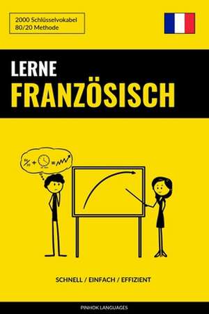 Lerne Franzosisch - Schnell / Einfach / Effizient de Languages, Pinhok