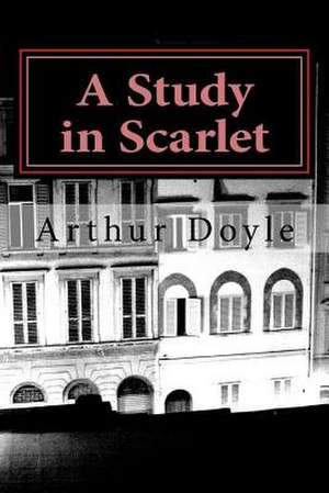 A Study in Scarlet de Sir Arthur Conan Doyle