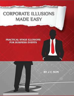 Corporate Illusions Made Easy de J. C. Sum