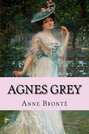 Agnes Grey Anne Bronte de Anne Bronte