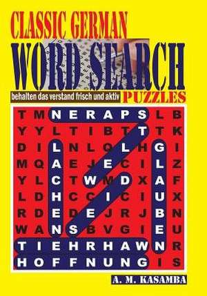 Classic German Word Search Puzzles de Kasamba, A. M.