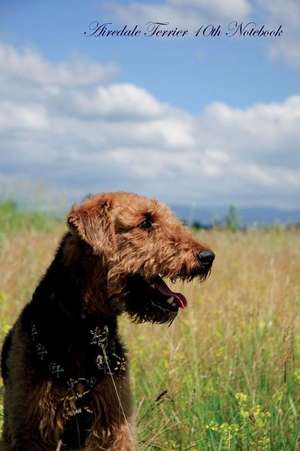 Airedale Terrier 10th Notebook de Beauty, Breeds of