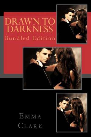 Drawn to Darkness de Emma Clark