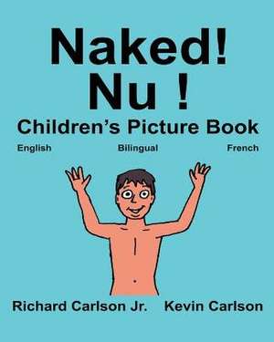 Naked! NU! de Richard Carlson Jr