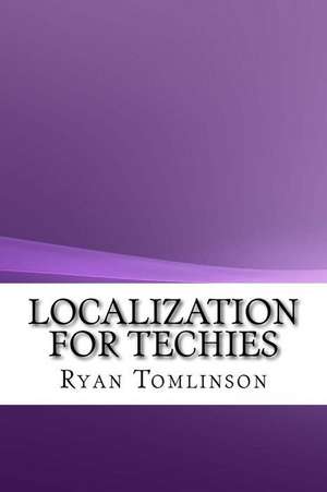 Localization for Techies de Ryan Tomlinson