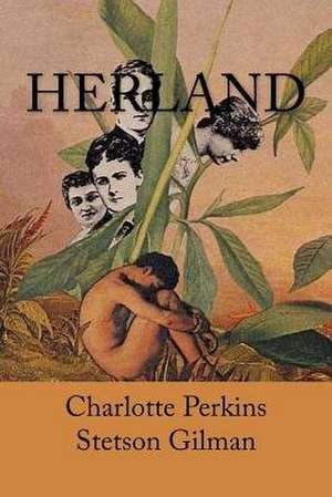 Herland de Stetson Gilman, Charlotte Perkins