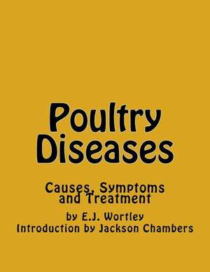 Poultry Diseases de E. J. Wortley