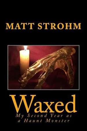 Waxed de Matt Strohm