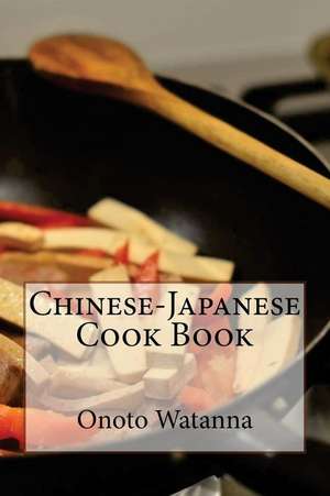 Chinese-Japanese Cook Book de Onoto Watanna