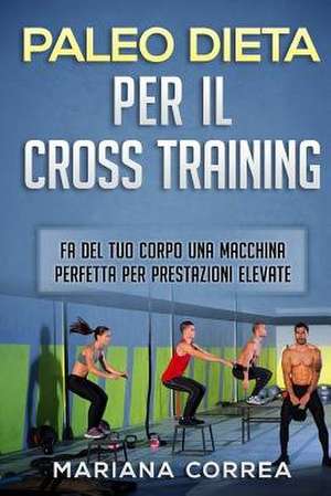 Paleodieta Per Il Cross Training de Mariana Correa