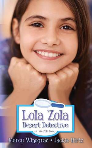 Lola Zola Desert Detective de Marcy Winograd