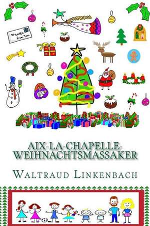 AIX-La-Chapelle-Weihnachtsmassaker S/W de Linkenbach, Waltraud