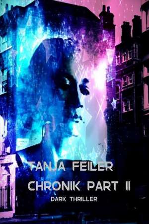 Chronik Part II de T. Tanja Feiler F.