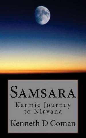 Samsara de Coman, Kenneth D.