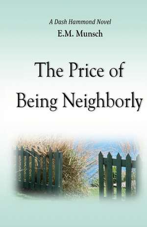 The Price of Being Neighborly de Munsch, E. M.