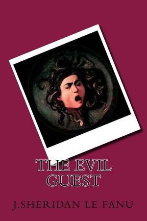 The Evil Guest de J. Sheridan Le Fanu