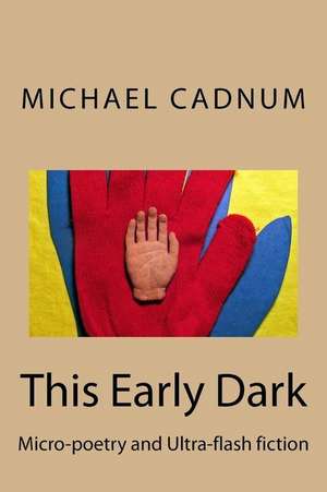 This Early Dark de Michael Cadnum