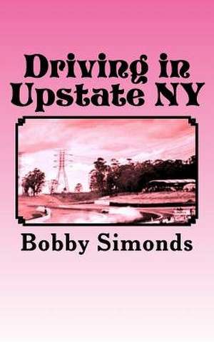 Driving in Upstate NY de Bobby Simonds