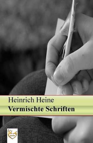 Vermischte Schriften de Heinrich Heine