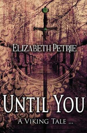 Until You... de Petrie, Elizabeth