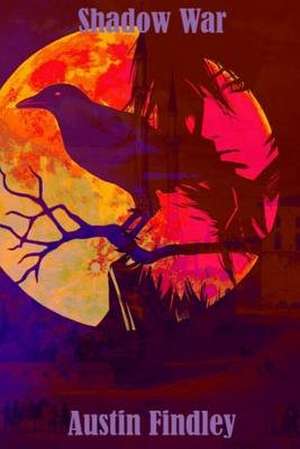 Shadow War de Austin Findley