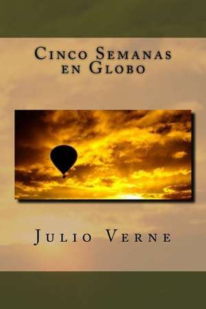 Cinco Semanas En Globo de Julio Verne