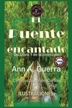 El Puente Encantado de MS Ann a. Guerra