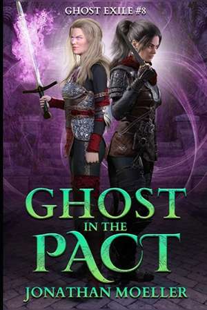 Ghost in the Pact de Jonathan Moeller