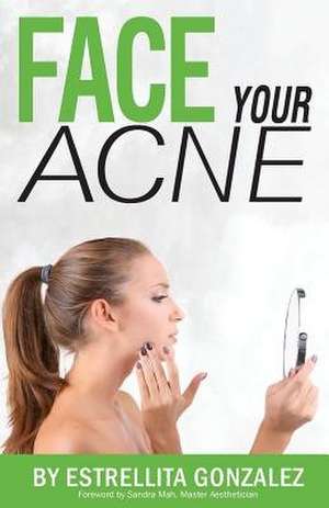 Face Your Acne de Gonzalez, 7788 Estrellita