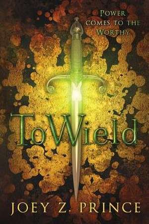 To Wield de Prince, Joey Z.