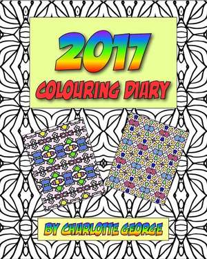 2017 Colouring Diary de Charlotte George