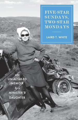 Five-Star Sundays, Two-Star Mondays de White, Laird T.