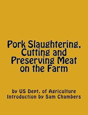 Pork Slaughtering, Cutting and Preserving Meat on the Farm de Us Dept of Agriculture